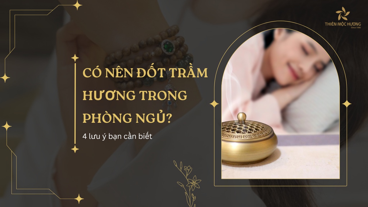 Có nên đốt trầm hương trong phòng ngủ